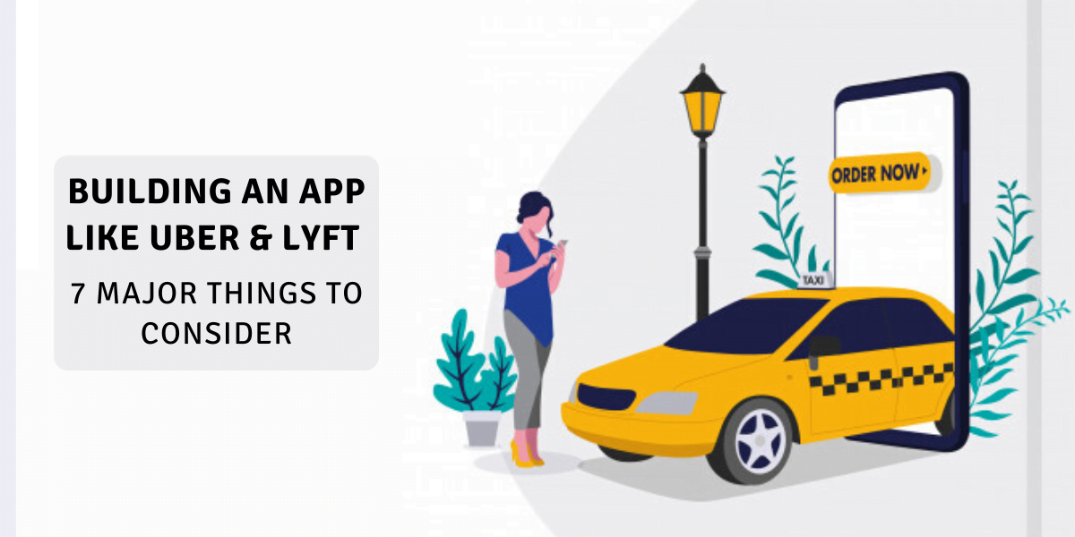 Building an App like Uber & Lyft