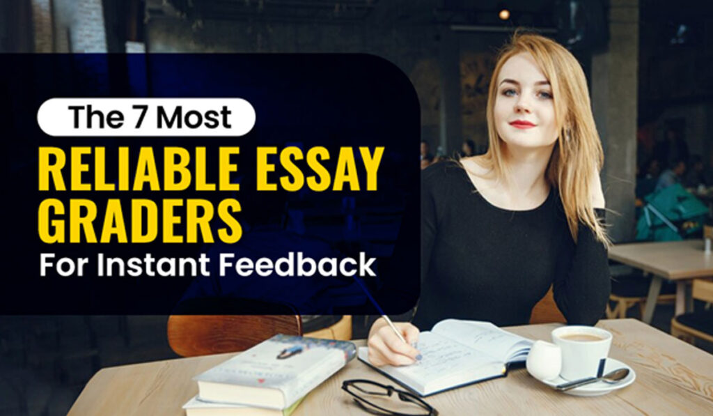 Reliable Essay Graders for Instant Feedback